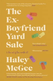 The Ex-Boyfriend Yard Sale : From the creator of the Edinburgh Festival sell out hit AGE IS A FEELING