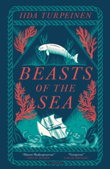 Beasts of the Sea : A heartbreaking fictional elegy to one of the world's most iconic lost creatures, the Steller's Sea Cow