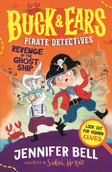 Buck & Ears Pirate Detectives: Revenge of the Ghost Ship : Spot the hidden clues to solve this funny and spooky pirate mystery, for ages 7-9