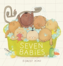 Seven Babies : "Its one of the cutest, and perhaps best, picture book portrayals of new parenthood that Ive ever read" - The Observer