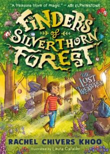 Finders of Silverthorn Forest: The Lost Treasures : A magical and heartwarming adventure of animal friendship for boys and girls age 7-9, from "Ireland's answer to Enid Blyton"