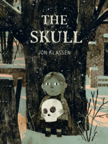 The Skull : A Spooky Illustrated Adventure Story about Friendship and Courage for Kids Ages 69 A Stylish Gothic Gift from the Bestselling Creator of This Is Not My Hat