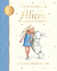 Alice's Adventures in Wonderland : A beautiful gift edition of a beloved classic, from the multi-million-copy-selling illustrator of WE'RE GOING ON A BEAR HUNT