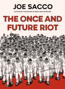Once and Future Riot : From the prizewinning author of Palestine