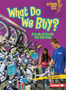 What Do We Buy? : A Look at Goods and Services