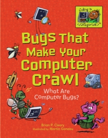 Bugs That Make Your Computer Crawl : What Are Computer Bugs?