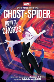 Roseanne A. Brown Ghost-Spider: Broken Chords (Spider-Woman graphic novel) Paperback