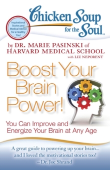 Chicken Soup for the Soul: Boost Your Brain Power! : You Can Improve and Energize Your Brain at Any Age