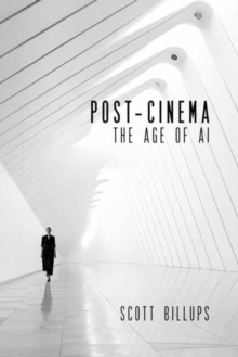 Post-Cinema : In the Age of AI
