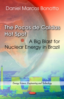 The Pocos de Caldas Hot Spot : A Big Blast for Nuclear Energy in Brazil