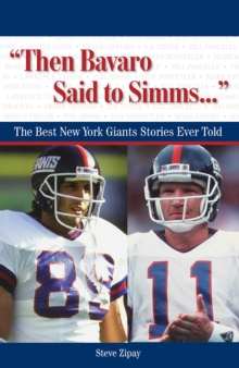 "Then Bavaro Said to Simms. . ." : The Best New York Giants Stories Ever Told