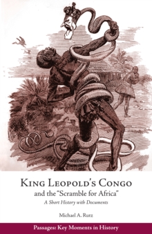 King Leopold's Congo and the "Scramble for Africa" : A Short History with Documents