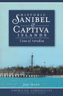 Historic Sanibel & Captiva Islands : Tales of Paradise