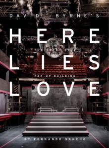 Here Lies Love : The Story of a Pop-up Building