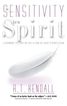 Sensitivity of the Spirit : Learning to Stay in the Flow of God's Direction
