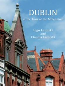 Dublin at the Turn of the Millennium