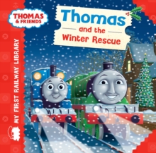 Thomas and the Winter Rescue (Thomas & Friends My First Railway Library)