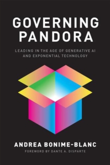 Governing Pandora : Leading in the Age of Generative AI and Exponential Technology