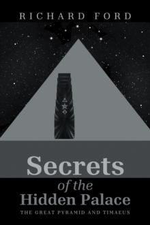 Secrets of the Hidden Palace : The Great Pyramid and Timaeus