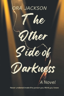 Other Side of Darkness : Never Underestimate the person you think you know
