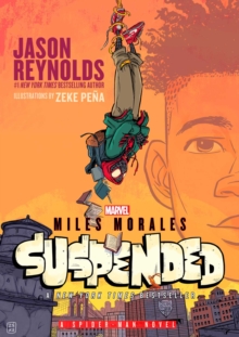 Miles Morales Suspended : A Spider-Man Novel