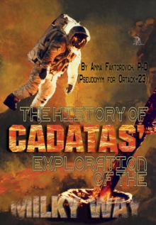 History of Cadatas' Exploration of the Milky Way