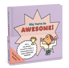 Why You're So Awesome!: Fill-in-the-Love Book