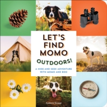 Let's Find Momo Outdoors! : A Hide-and-Seek Adventure with Momo and Boo