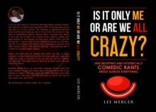 Is It Me Or Are We All Crazy?