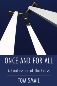 Once and for All : A Confession of the Cross