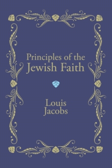 Principles of the Jewish Faith : An Analytical Study