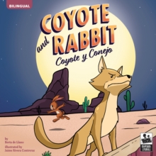 Coyote and Rabbit : Coyote y Conejo