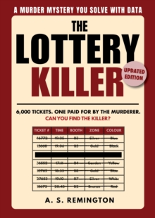 The Lottery Killer vol. 1 : Updated Edition | An Immersive Murder Mystery Logic Puzzle | Eliminate 6,000 Tickets to Find the Killer