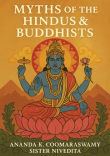 Myths of the Hindus and Buddhists