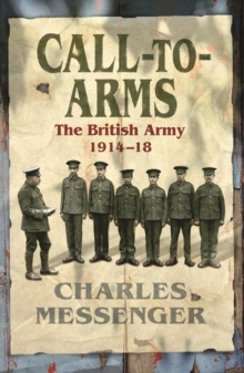 Call to Arms : The British Army 1914-18