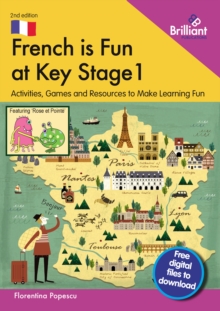 French is Fun at Key Stage 1 : Activities, Games and Resources to Make Learning Fun