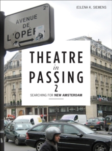 Theatre in Passing 2 : Searching for New Amsterdam