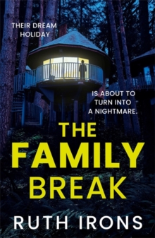 The Family Break : A brand new psychological thriller for 2026 from the author of THE PERFECT GUEST
