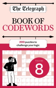Telegraph Media Group Ltd The Telegraph Codewords 8 : Over 200 puzzles to challenge your