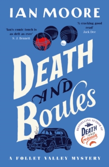 Death and Boules : the unputdownable new cosy murder mystery with a French twist