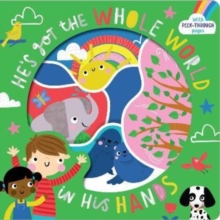 Katherine Walker He's Got the Whole World in His Hands : With Peek-Through Pages