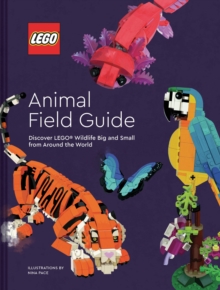 LEGO Animal Field Guide : Discover LEGO Wildlife Big and Small from Around the World