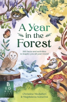 A Year in the Forest : 365 nature facts and activities to inspire you all year round