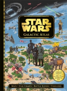 Star Wars: Galactic Atlas : Updated edition with 7 new locations and content encompassing Rogue One to Andor