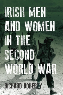 Irish Men and Women in the Second World War