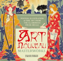 William Morris: Artist, Craftsman, Pioneer (Masterworks)