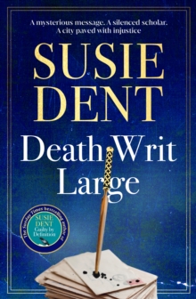 Death Writ Large : The unmissable new Sunday Times bestselling Oxford-based linguistic murder mystery from leading lexicographer and star of Countdown, Susie Dent