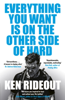 Everything You Want Is on the Other Side of Hard : The Inspirational memoir from the world's fastest marathon runner over fifty