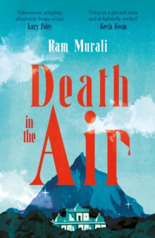 Death in the Air : ONE OF THE BEST MURDER MYSTERIES OF ALL TIME - LUCY FOLEY