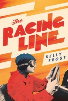 The Racing Line : The exhilarating feminist historical novel from a startling new talent for 2026